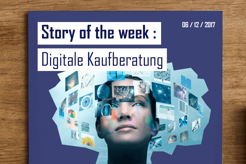 Story_of_the_week_digitaleKaufberatung_Newsletter
