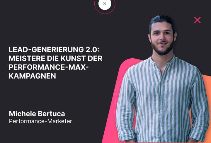Performance-Max-Kampagnen, Webinar von Michele Bertuca